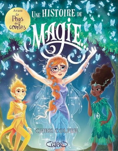 UNE HISTOIRE DE MAGIE - TOME 1