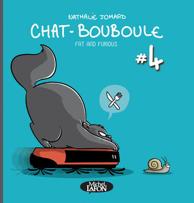 CHAT-BOUBOULE - TOME 4 FAT AND FURIOUS