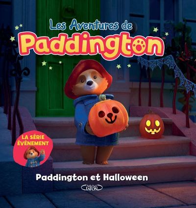 LES AVENTURES DE PADDINGTON - PADDINGTON ET HALLOWEEN