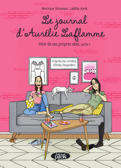 LE JOURNAL D'AURELIE LAFLAMME - VOLER DE SES PROPRES AILES - PARTIE 2