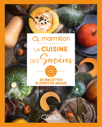 MARMITON - LA CUISINE DES SORCIERES