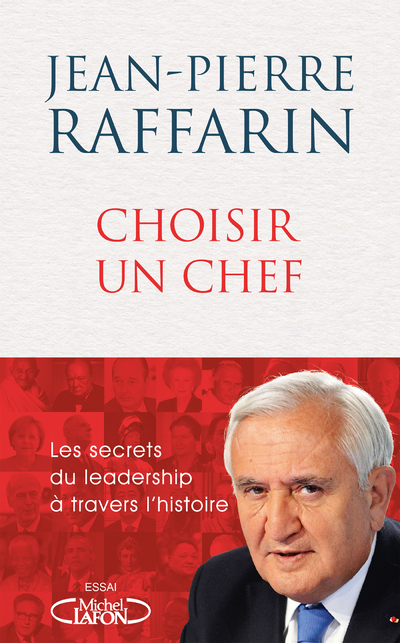 CHOISIR UN CHEF - LES SECRETS DU LEADERSHIP A TRAVERS L'HISTOIRE
