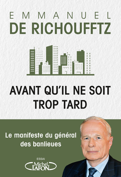 AVANT QU'IL NE SOIT TROP TARD - LE MANIFESTE DU GENERAL DES BANLIEUES