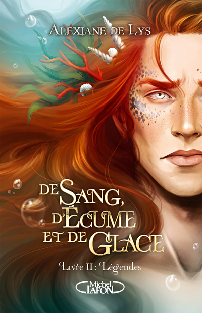 DE SANG, D'ECUME ET DE GLACE - TOME 2 LEGENDES