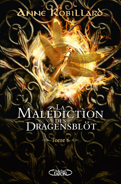 LA MALEDICTION DES DRAGENSBLOT - TOME 6 ROSE ET SORTIARIE