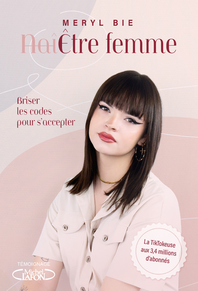 ETRE FEMME - BRISER LES CODES POUR S'ACCEPTER