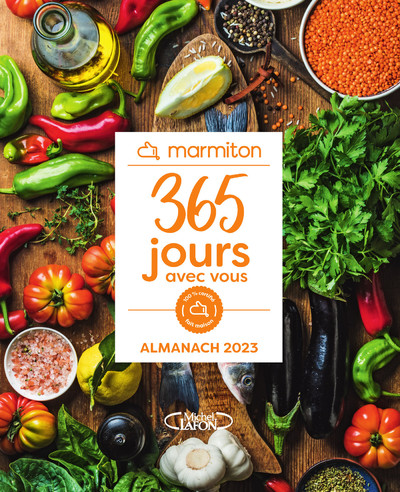 365 JOURS AVEC VOUS - L'ALMANACH MARMITON 2023