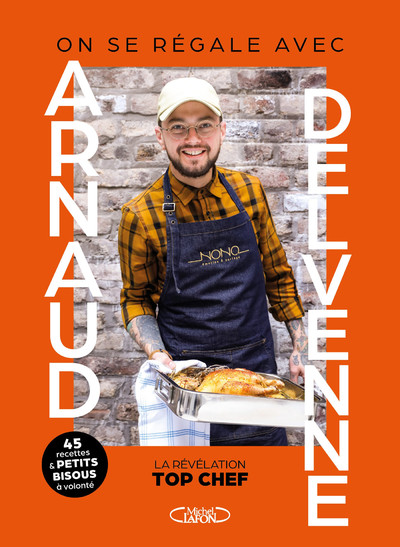 ON SE REGALE AVEC ARNAUD DELVENNE