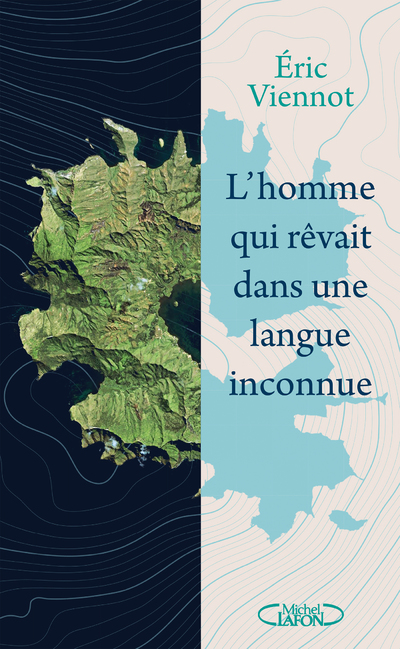 L'HOMME QUI REVAIT DANS UNE LANGUE INCONNUE