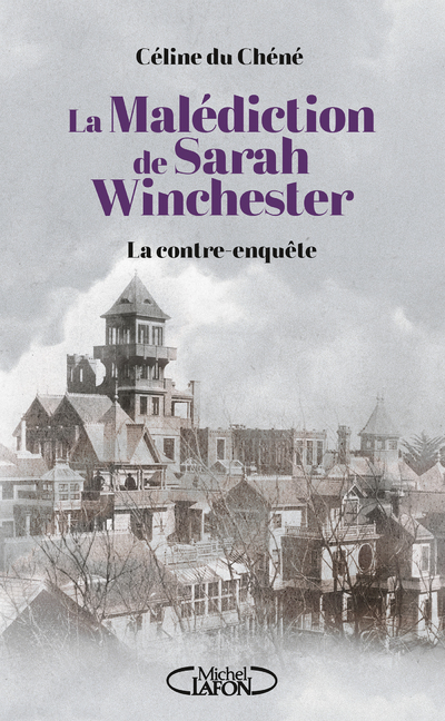 LA MALEDICTION DE SARAH WINCHESTER - LA CONTRE ENQUETE