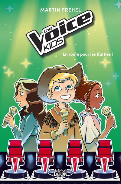 THE VOICE KIDS - TOME 2 EN ROUTE POUR LES BATTLES !