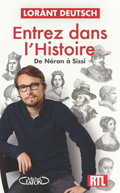 ENTREZ DANS L'HISTOIRE - DE NERON A SISSI