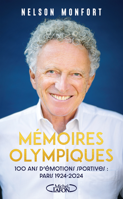MEMOIRES OLYMPIQUES - 100 ANS D'EMOTIONS SPORTIVES : 1924 - 2024