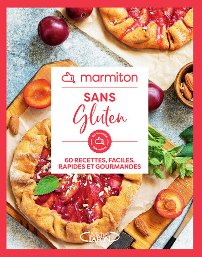MARMITON - SANS GLUTEN - 60 RECETTES, FACILES, RAPIDES ET GOURMANDES