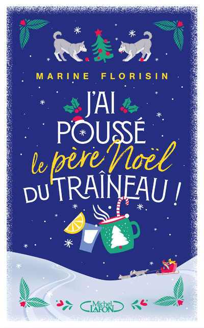 J'AI POUSSE LE PERE NOEL DU TRAINEAU