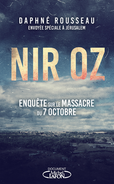 NIR OZ - ENQUETE SUR LE MASSACRE DU 7 OCTOBRE