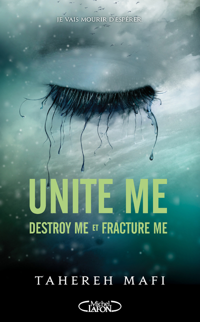 UNITE ME - DESTROY ME ET FRACTURE ME