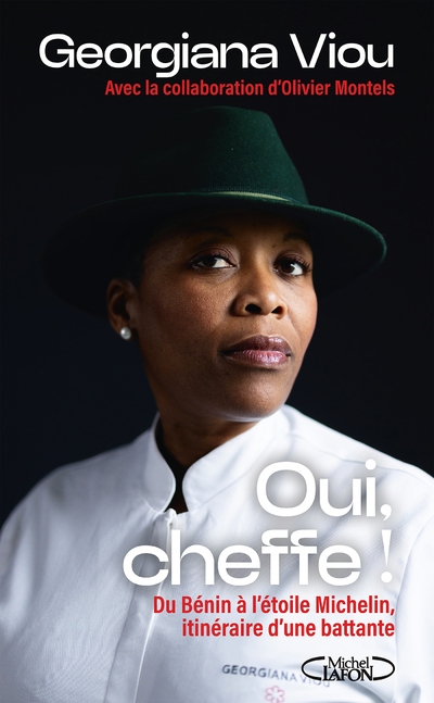 OUI CHEFFE ! - DU BENIN A L'ETOILE MICHELIN, ITINERAIRE D'UNE BATTANTE