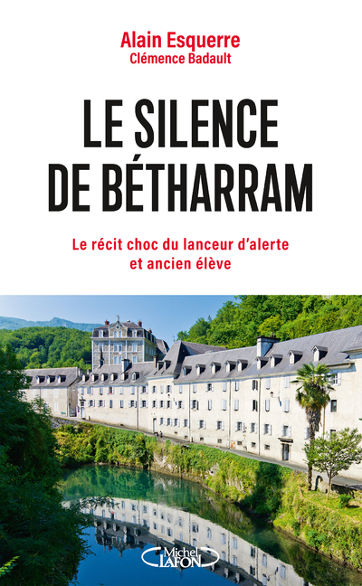 LE SILENCE DE BETHARRAM - L'ENQUETE CHOC DU LANCEUR D'ALERTE ET ANCIEN ELEVE