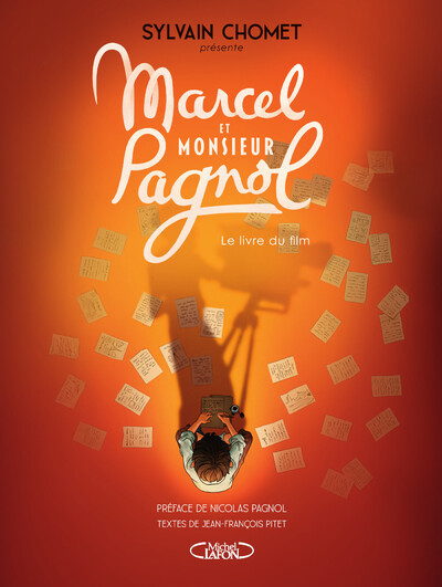 MARCEL ET MONSIEUR PAGNOL - LE LIVRE DU FILM