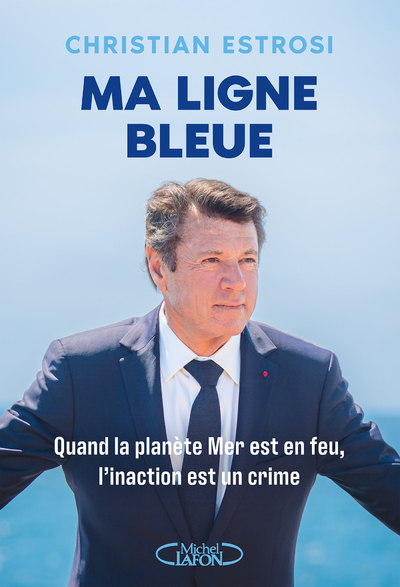 MA LIGNE BLEUE - QUAND LA PLANETE MER EST EN FEU, L'INACTION EST UN CRIME