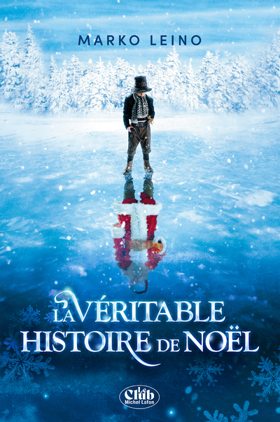 LA VERITABLE HISTOIRE DE NOEL - NOUVELLE EDITION