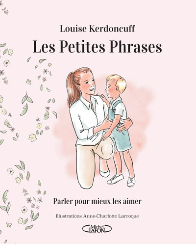 LES PETITES PHRASES - PARLER POUR MIEUX LES AIMER