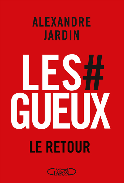 LES GUEUX - LE RETOUR
