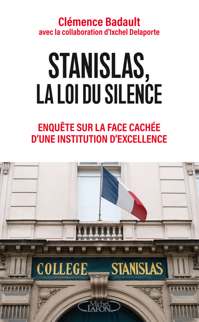 STANISLAS, LA LOI DU SILENCE - ENQUETE SUR LA FACE CACHEE D'UNE INSTITUTION D'EXCELLENCE