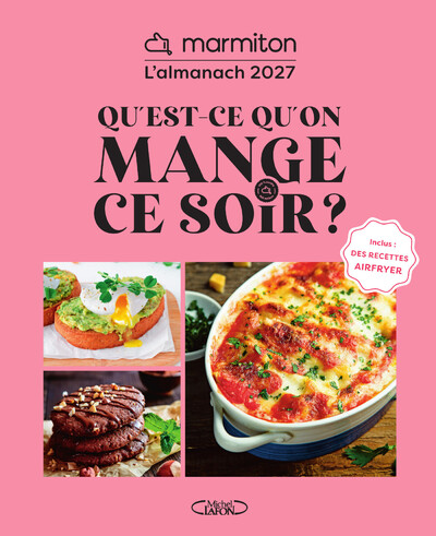 L'ALMANACH MARMITON 2027 - QU'EST-CE QU'ON MANGE CE SOIR