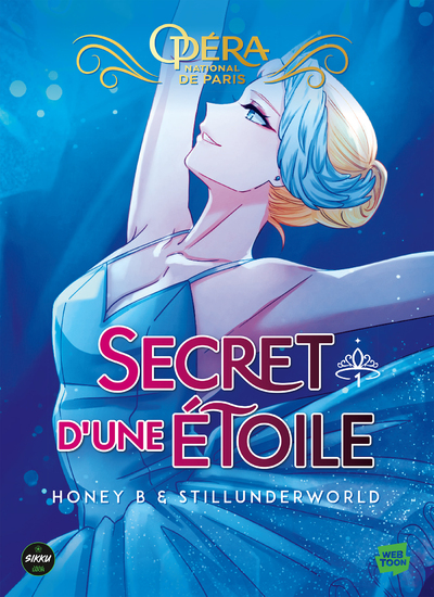 LE SECRET D'UNE ETOILE - TOME 1 - L'OPERA DE PARIS