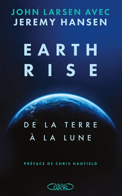 EARTHRISE : DE LA TERRE A LA LUNE