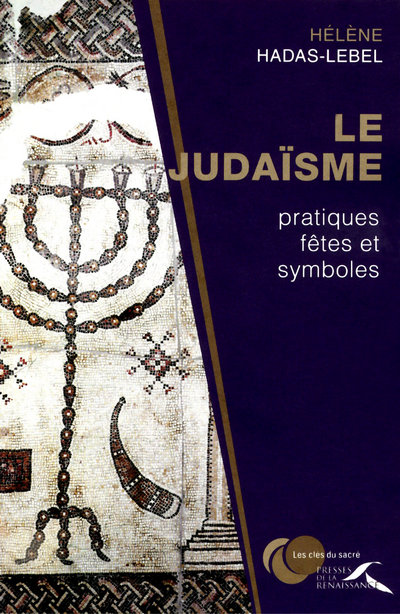 JUDAISME : PRATIQUES, FETES ET SYMBOLES