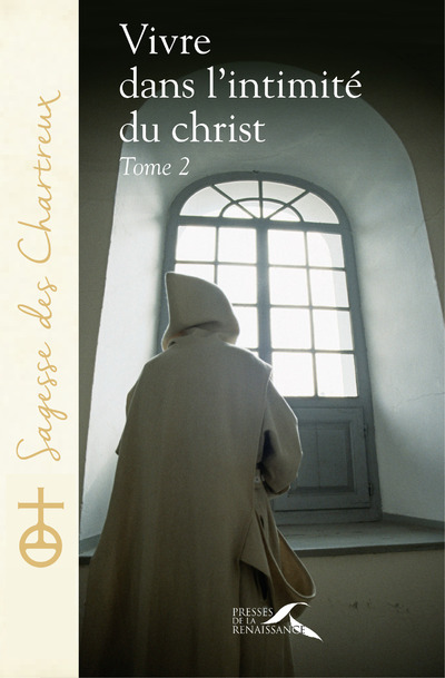 VIVRE DANS L'INTIMITE DU CHRIST - TOME 2