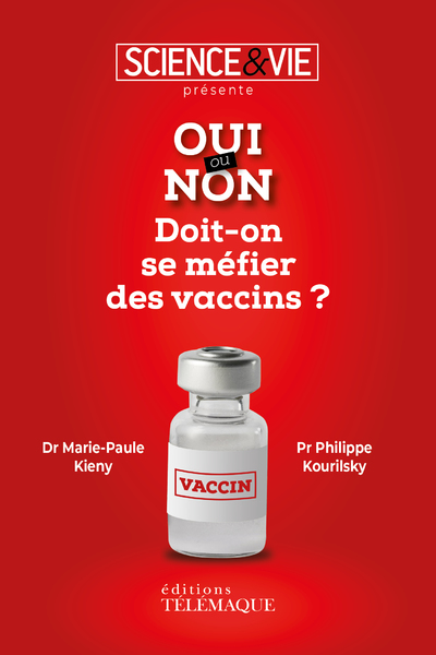 OUI OU NON - DOIT-ON SE MEFIER DES VACCINS ?