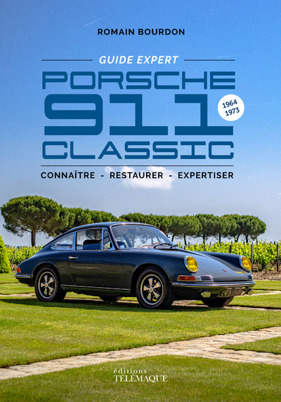 PORSCHE 911 CLASSIC - LE GUIDE EXPERT