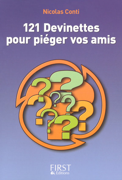 121 DEVINETTES POUR PIEGER VOS AMIS