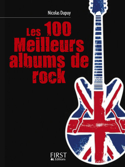 LE PETIT LIVRE DE - LES 100 MEILLEURS ALBUMS DE ROCK