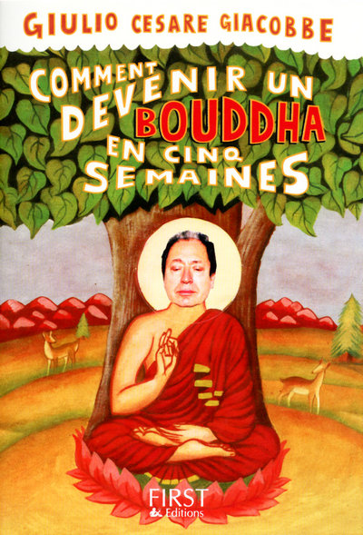 COMMENT DEVENIR BOUDDHA EN CINQ SEMAINES