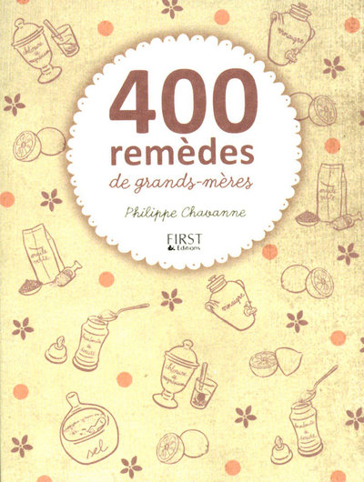400 REMEDES DE GRANDS-MERES