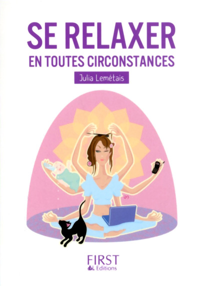 LE PETIT LIVRE DE - SE RELAXER EN TOUTES CIRCONSTANCES