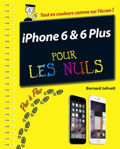 IPHONE 6 ET 6 PLUS PAS A PAS POUR LES NULS