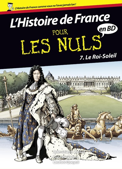 HISTOIRE DE FRANCE EN BD POUR LES NULS - TOME 7 LE ROI-SOLEIL