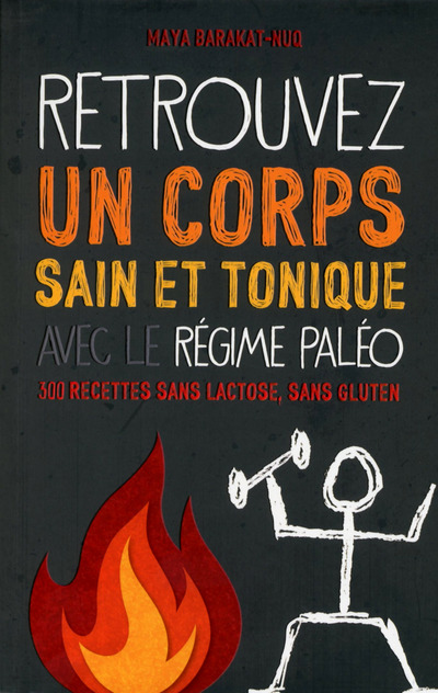 LE REGIME PALEO - RETROUVEZ UN CORPS SAIN ET TONIQUE