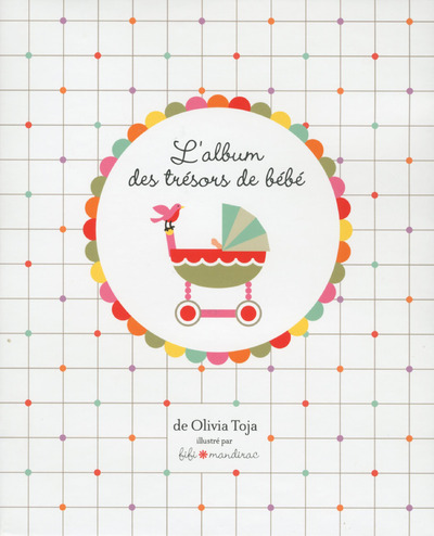 L'ALBUM DES TRESORS DE BEBE, 2EME