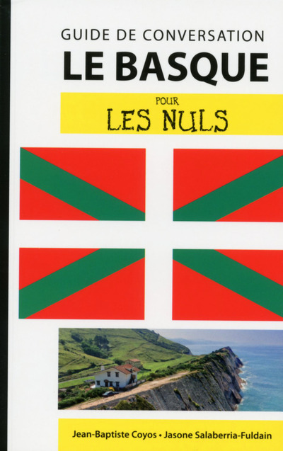 LE BASQUE - GUIDE DE CONVERSATION POUR LES NULS, 2EME EDITION