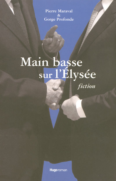 MAIN BASSE SUR L'ELYSEE FICTIONS