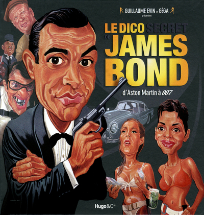 LE DICO SECRET DE JAMES BOND - D'ASTON MARTIN A 007