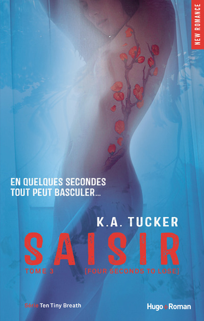 SAISIR - TOME 3 (FOUR SECONDS TO LOSE) - TOME 3