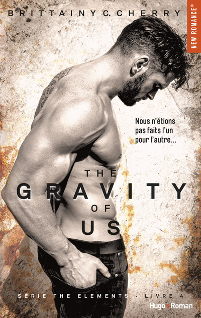 THE GRAVITY OF US (SERIE THE ELEMENTS) - TOME 4